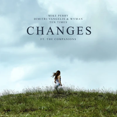 Ten Times/Mike Perry/Dimitri Vangelis & Wyman/The Companions Changes