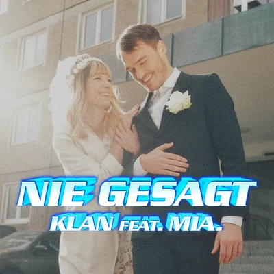 MIA./Klan Nie gesagt