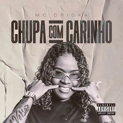 Mc Dricka Chupa Com Carinho