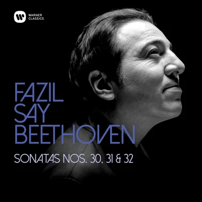 Fazıl Say Beethoven: Piano Sonatas Nos 30, 31 & 32 - Piano Sonata No. 31 in A-Flat Major, Op. 110: III. Adagio, ma non troppo - Allegro, ma non troppo