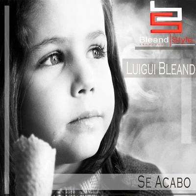 Luigui Bleand Se Acabo