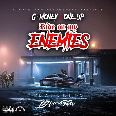 One Up/G-Money Ride on My Enemies