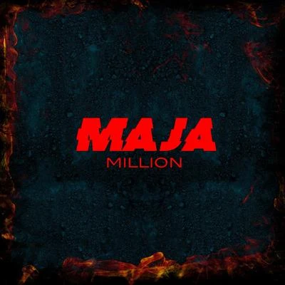 MAJA Million