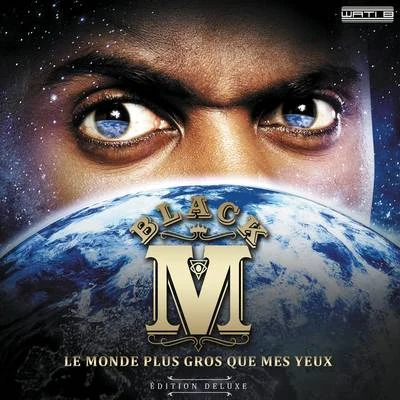 Black M Le monde plus gros que mes yeux