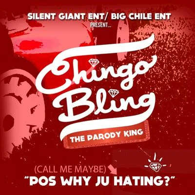 Chingo Bling Call Me Maybe (Pos Why Ju Hating)