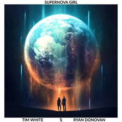 Ryan Donovan/Tim White Supernova Girl