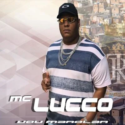 MC Lucco Vou Marolar