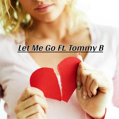 OneSixTwo Let Me Go (feat. Tommy B)