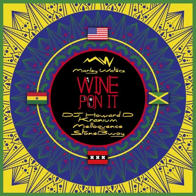 Marley Waters Wine Pon It (feat. Kranium, StoneBwoy, Melloquence & Menasa)