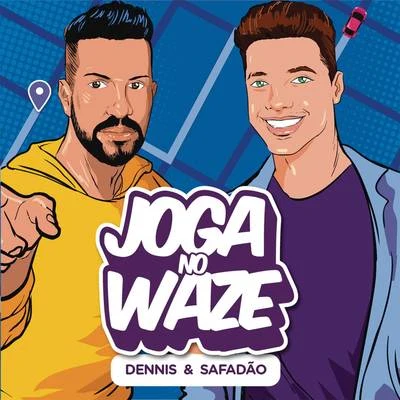 Dennis DJ/Wesley Safadão Joga no Waze