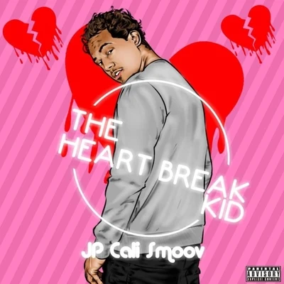 JP Cali Smoov Heart Break Kid