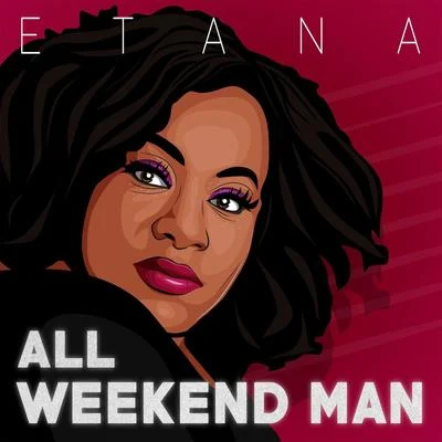 Etana All Weekend Man