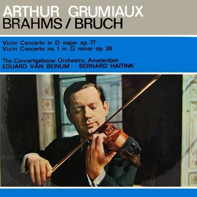 Arthur Grumiaux/The Concertgebouw Orchestra of Amsterdam BrahmsBruch