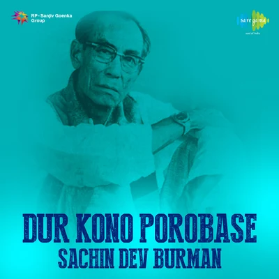 S.D. Burman Dur Kono Porobase Sachin Dev Burman