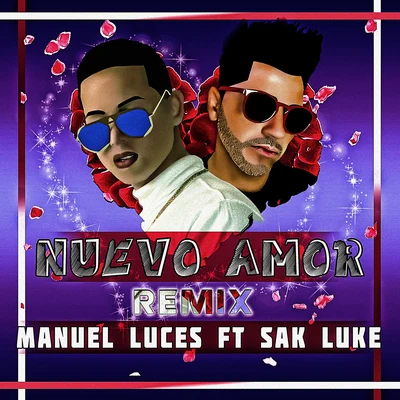 Sak Luke/Manuel Luces Nuevo Amor (Remix)