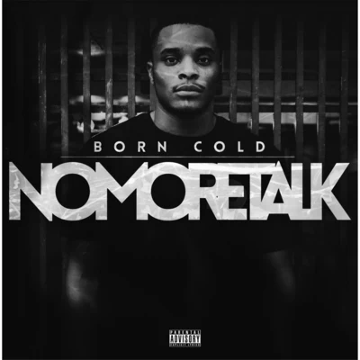 Born Cold No More Talk