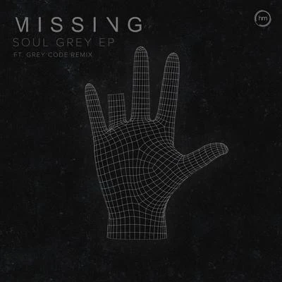 Missing Soul Grey EP