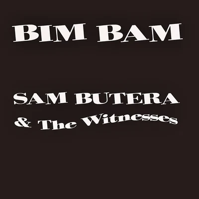 Sam Butera &amp; The Witnesses Bim Bam