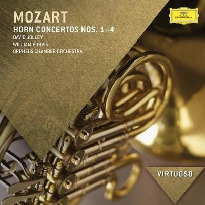 William Purvis/David Jolley/Orpheus Chamber Orchestra Mozart: Horn Concertos Nos.1-4