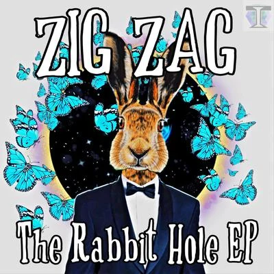 Zig Zag The Rabbit Hole EP