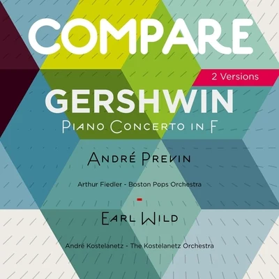 André Previn/Earl Wild Gershwin: Piano Concerto in F Major, André Previn vs. Earl Wild