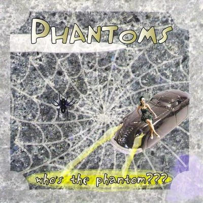 Phantoms Whos the Phantoms???