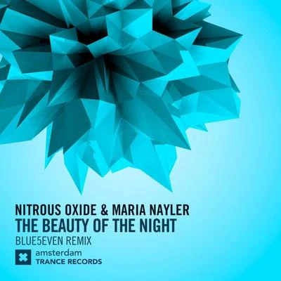 Maria Nayler/Nitrous Oxide The Beauty of The Night (Blue5even Remix)