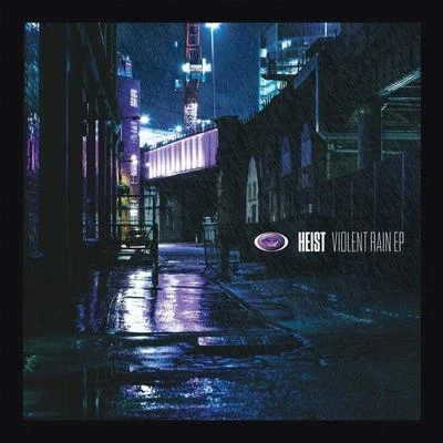 Heist Violent Rain