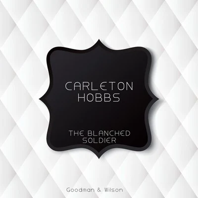 Carleton Hobbs The Blanched Soldier