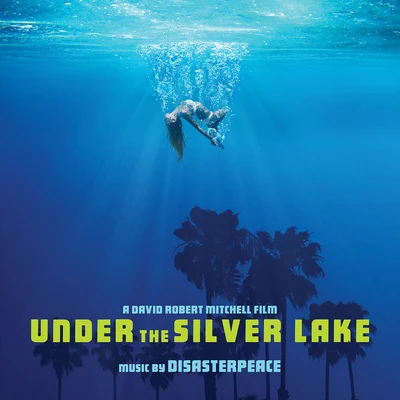 Disasterpeace Under the Silver Lake (Original Motion Picture Soundtrack)