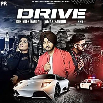 Aman Sandhu/PBN/Rupinder Handa Drive