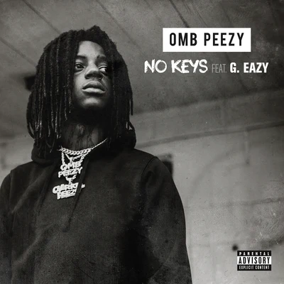 OMB Peezy No Keys (feat. G-Eazy)