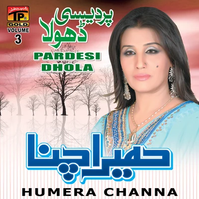 Humera Channa Pardesi Dhola, Vol. 3