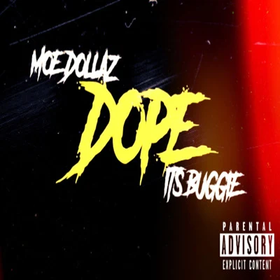 Its Buggie/Moe Dollaz Dope