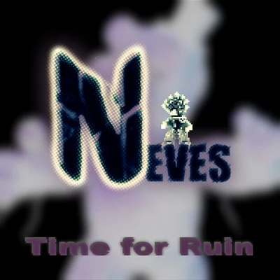 Neves Time for Ruin