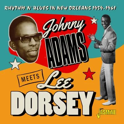 Johnny Adams/Lee Dorsey Rhythm 'N' Blues in New Orleans (1959-1961)