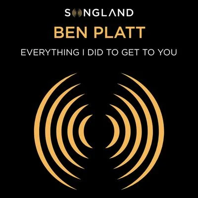 Ben Platt Everything I Did to Get to You (from Songland)