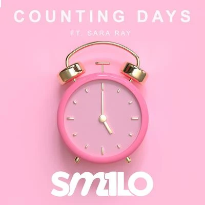 SM1LO Counting Days (feat. Sara Ray) (Radio Edit)