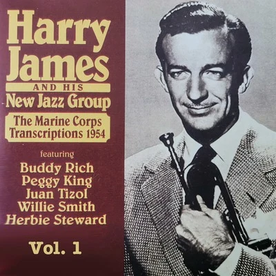 his New Jazz Group/Harry James The Marine Corps Transcriptions 1954, Vol. 1