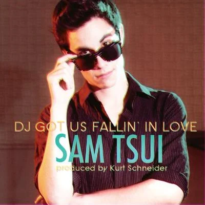 Sam Tsui DJ Got Us Falling In Love