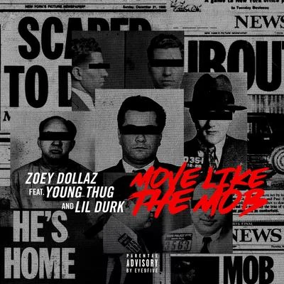 Zoey Dollaz Move Like the Mob (feat. Young Thug & Lil Durk)