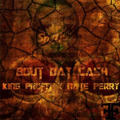 Nate Perry/King Profit Bout Dat Cash (feat. Nate Perry)