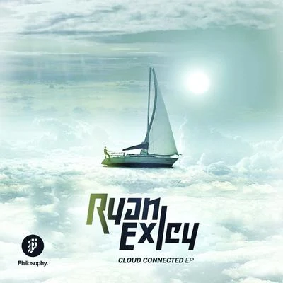 Ryan Exley Cloud Connected EP