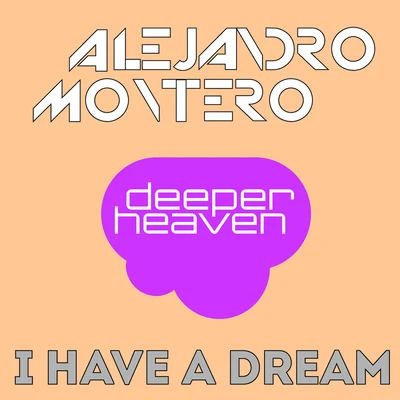 Alejandro Montero I Have A Dream(Alejandro Montero & Daniel Verdun Remix)