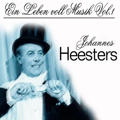 Johannes Heesters Johannes Heesters - Ein Leben voll Musik Vol.1