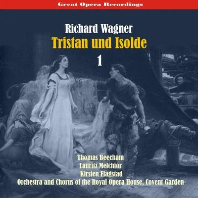 Lauritz Melchior Great Opera RecordingsRichard Wagner - Tristan Und Isolde, Vol. 1 [1937]