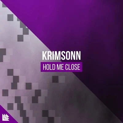 Revealed Recordings/Krimsonn Hold Me Close