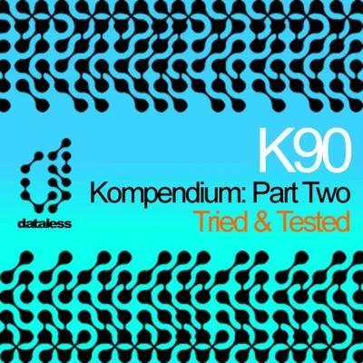 K90 Kompendium EP (Part 2)