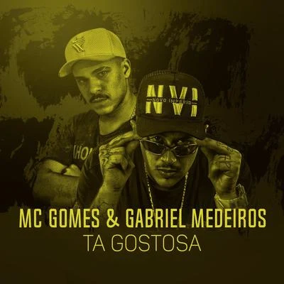 MC Gomes Tá gostosa