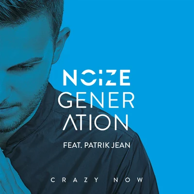 Noize Generation Crazy Now